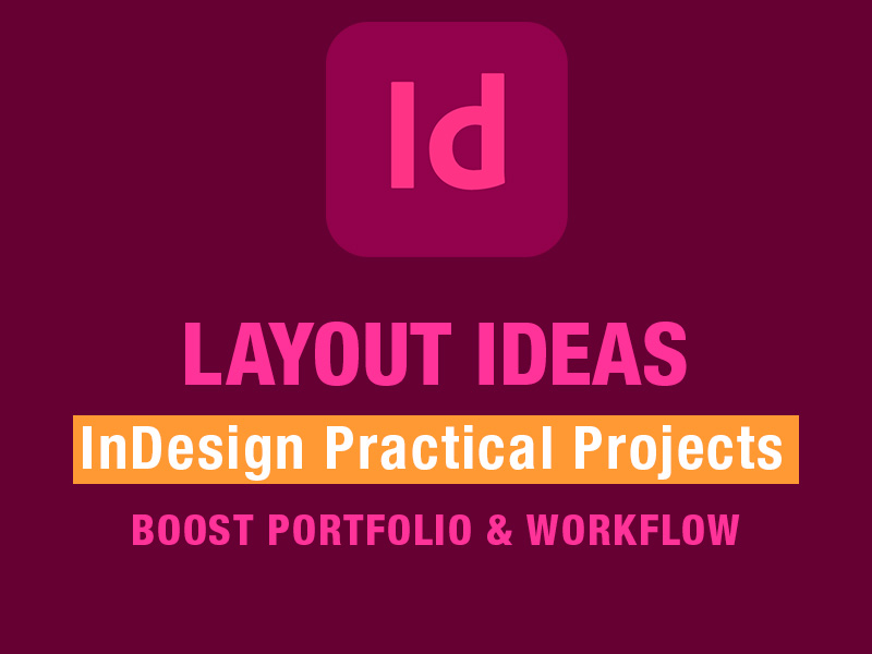 >Adobe InDesign Practical Projects